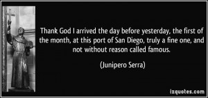 Thank God I arrived the day before yesterday, the first of the month ...