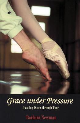 ... Grace Under Pressure: Passing Dance Through Time” as Want to Read