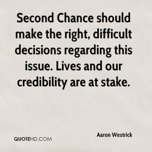 Second Chance should make the right, difficult decisions regarding ...