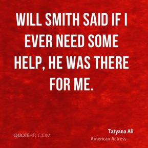 Tatyana Ali - Will Smith said if I ever need some help, he was there ...