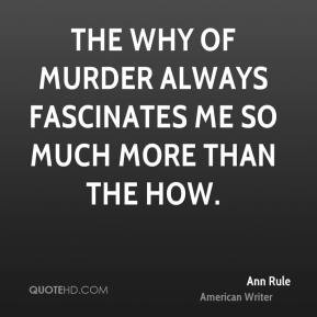 More Ann Rule Quotes