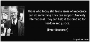 Those who today still feel a sense of impotence can do something: they ...