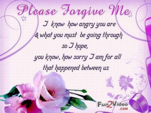 Please Forgive Me I am Sorry