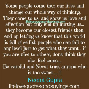 Be Careful And Never Trust Anyone..
