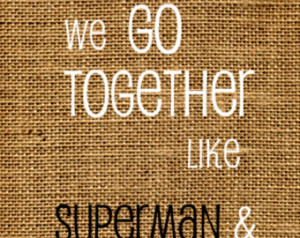 We Go Together Like Superman and Lo is Lane Fine Art Print (8x10) ...