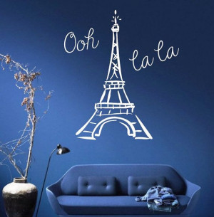 Vinyl Wall Quote Eiffel Tower Ooh La La Home Decor by NewYorkVinyl, $ ...