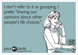 choice, choises, funny, gossip, gossiping, life, live, opinion, people ...