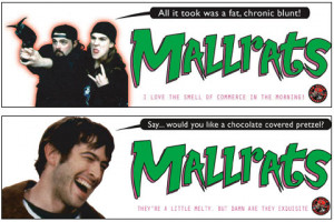 Mallrats' full color bumper stickers - Brodie $3.00