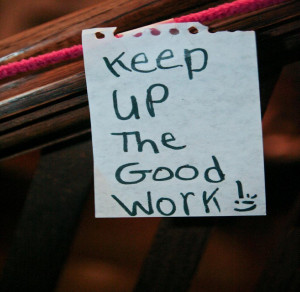 Keep The Good Work...