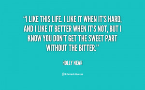 quote-Holly-Near-i-like-this-life-i-like-it-26354.png
