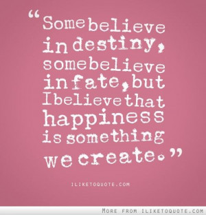 happiness #quotes #sayings: Destiny'S Faith Hope Quotes, Create Quotes ...