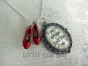 Wizard of Oz Necklace - Ruby Slipper Oz Quote Necklace - You've always ...