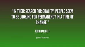 In their search for quality, people seem to be looking for permanency ...