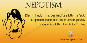 Nepotism is the favoritism that is shown to relatives during ...
