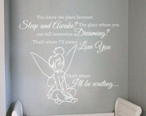 Tinkerbell You Know That Place Betw een Sleep And Awake Quote Wall ...
