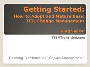 ... Started: How to Implement and Mature Basic ITIL Change Management