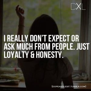 Loyalty and Honesty
