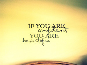 ... www.pics22.com/if-you-are-confident-you-are-beautiful-beauty-quote