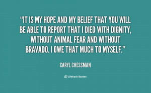 quote-Caryl-Chessman-it-is-my-hope-and-my-belief-71222.png