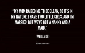 ... nature. I have two little girls, ... - Vanilla Ice at Lifehack Quotes