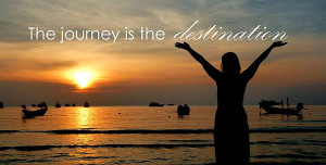 journey is a destination, travel quotes, travel inspiration