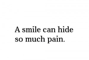 Smile Can Hide So Much Pain Pictures, Photos, and Images for ...