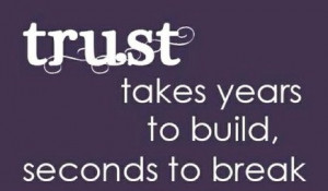 quotes # trust takes years to build # seconds to break # life quotes ...