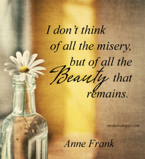 be happy quotes beauty quotes anna frank quotes think of all the
