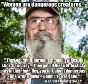 women are dangerous duck dynasty quotes