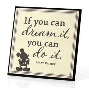 If you can dream it plaque http://www.magicalmouseschoolhouse.com