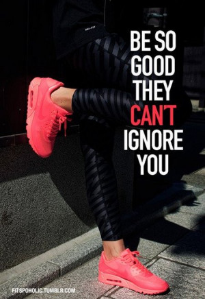 Motivational Quote: Be So Good They Can’t Ignore You