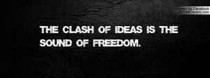 The clash of ideas is the sound of freedom. cover