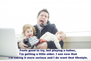 funny being a dad quote