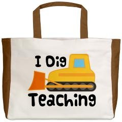 Funny #Teacher Bulldozer with I Dig Teaching quote.