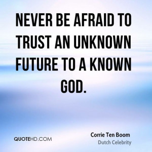 Corrie Ten Boom Quotes on www.quotehd.com - #quotes #afraid #future ...