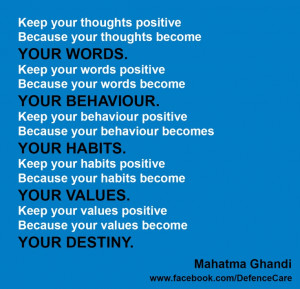 Thoughts.Words.Behaviour.Habits.Values. Destiny #MahatmaGhandi