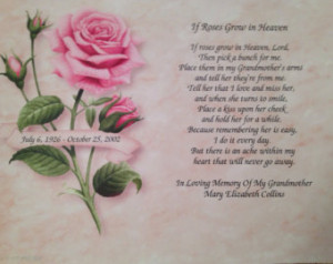 ... If Roses Grow In Heaven MEMORIAL POEM for DECEASED Grandmother Grandma