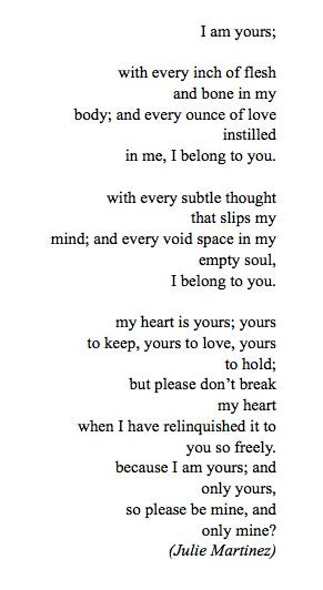 ... don't break my heart when I have relinquished it to you so freely