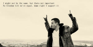 ... not be the same, but that’s not important and quot; – Macklemore