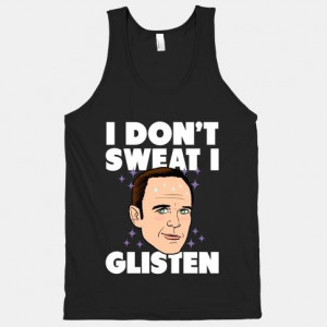 Phil Coulson workout tshirt - awesome :D I Don't Sweat I Glisten ...