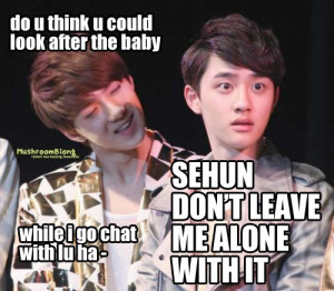 exo EXO-K hello baby why did i do this D.O. Kyungsoo sometimes i think ...