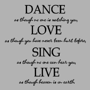 Dance as though.Dance Wall Quotes Words Sayings