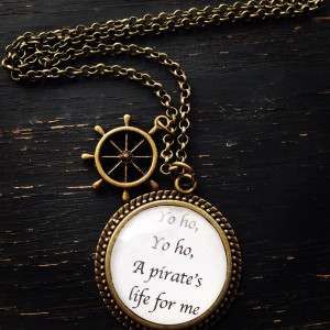 Yo Ho Yo Ho Pirates Life For Me - Pirate Quote