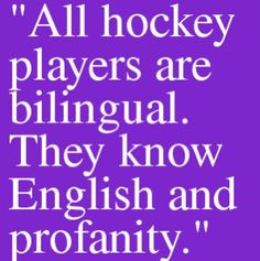 My favorite hockey quote!