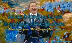 Robin Williams What Dreams May Come Quotes