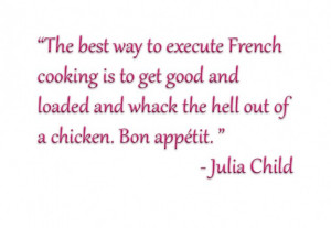 What Would Julia Child Say: Her 10 Most Hilarious Quotes