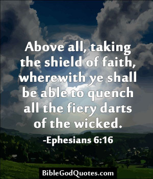 ... wicked. -Ephesians 6:16God Quotes, Biblegodquotes Com, Faith Quotes