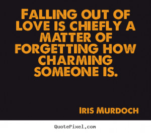 quotes falling out of love 1944 2 Quotes About Falling For Someone