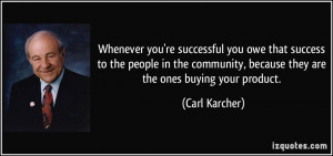 quote-whenever-you-re-successful-you-owe-that-success-to-the-people-in ...