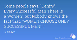 ... Successful Man There Is a Women but Nobody knows the fact that, WOMEN